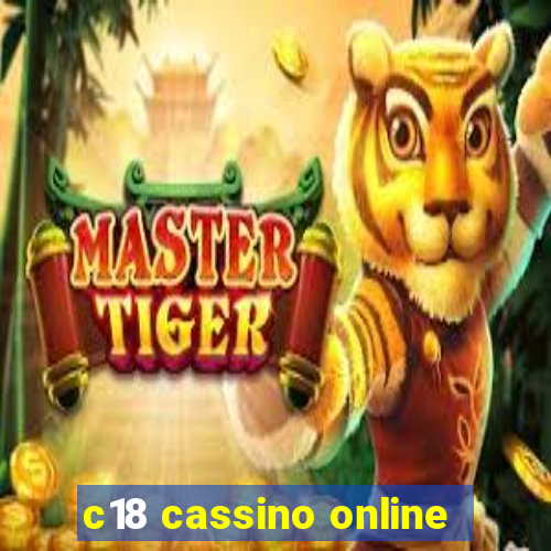 c18 cassino online
