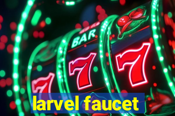 larvel faucet