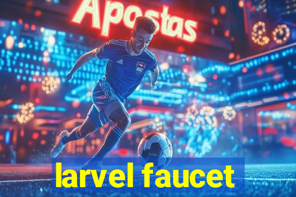 larvel faucet