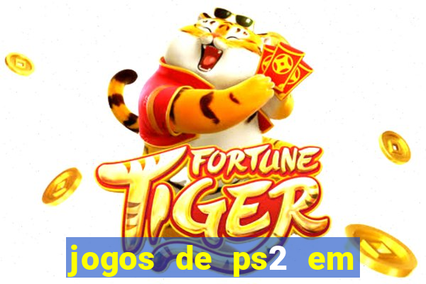 jogos de ps2 em formato iso