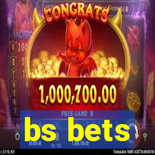 bs bets