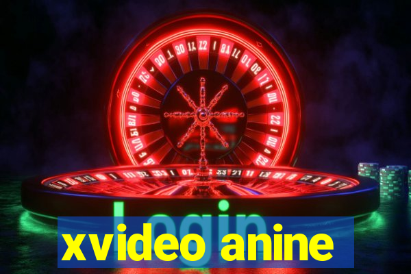 xvideo anine