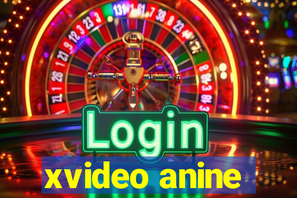 xvideo anine