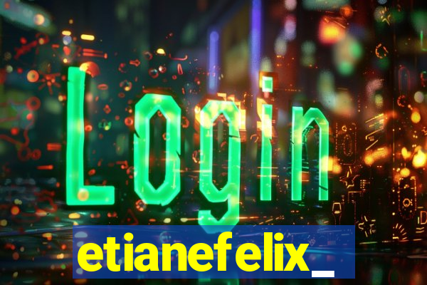 etianefelix_