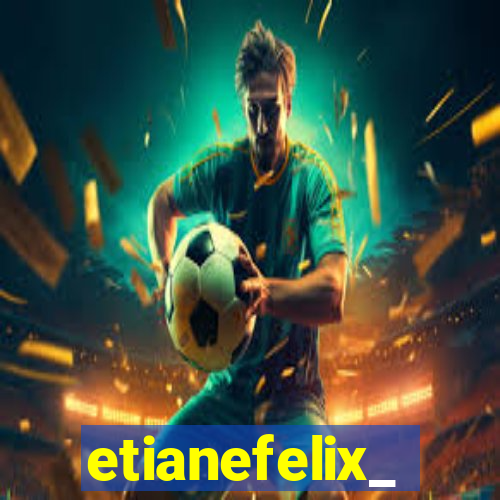 etianefelix_