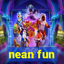 nean fun