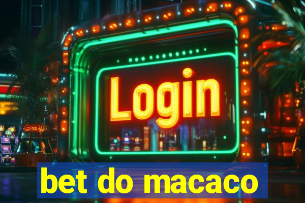 bet do macaco
