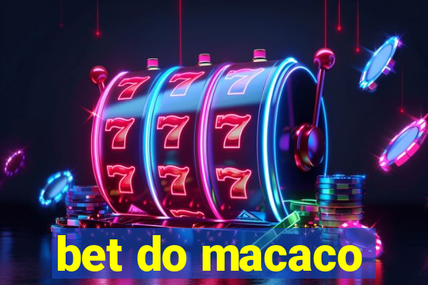 bet do macaco
