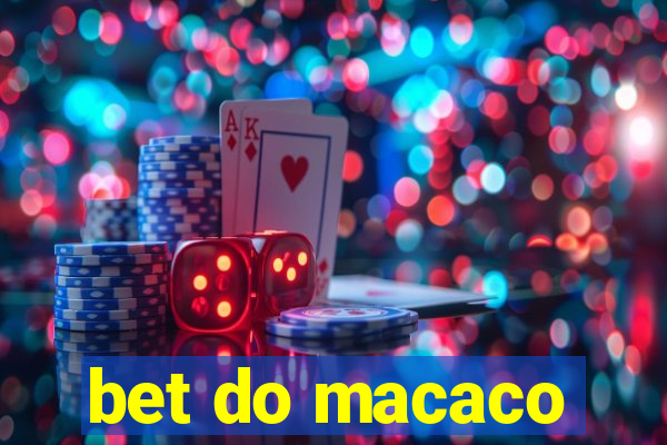 bet do macaco