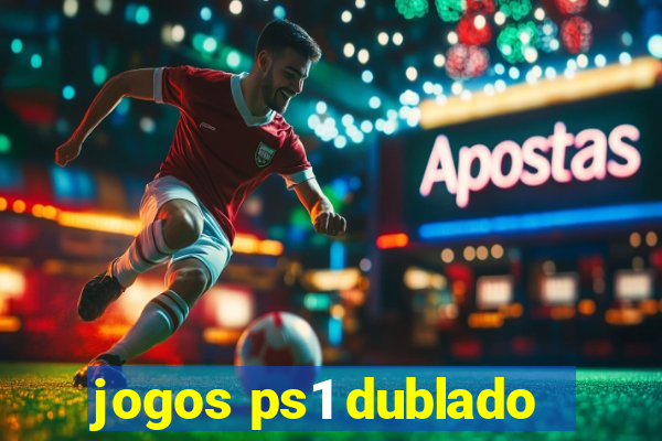 jogos ps1 dublado