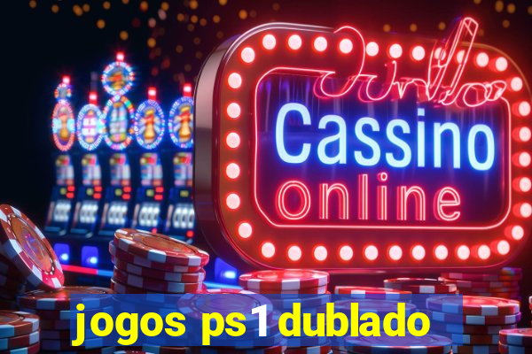 jogos ps1 dublado