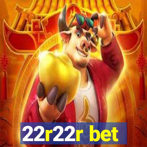 22r22r bet
