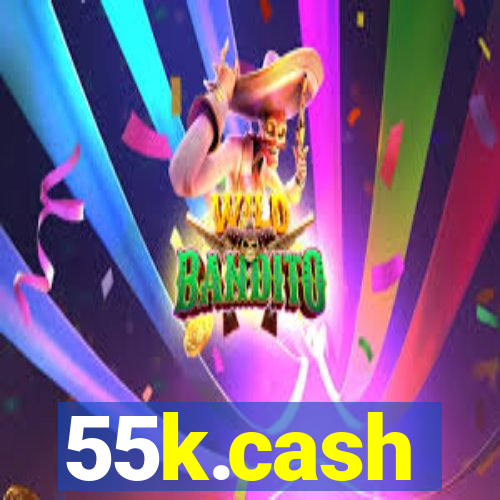 55k.cash