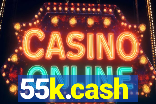 55k.cash