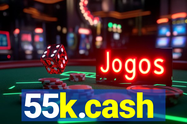 55k.cash