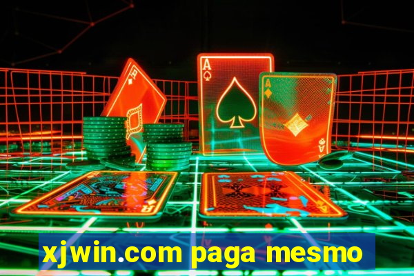 xjwin.com paga mesmo