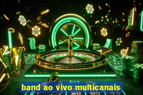 band ao vivo multicanais
