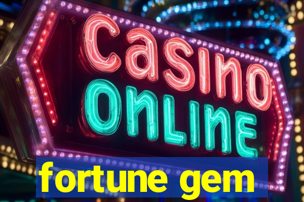 fortune gem