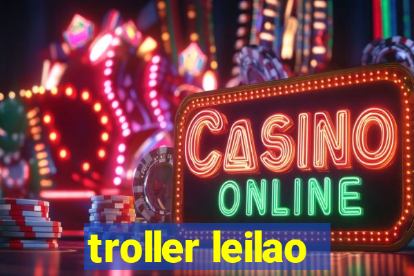 troller leilao