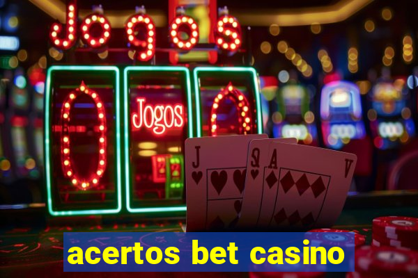 acertos bet casino