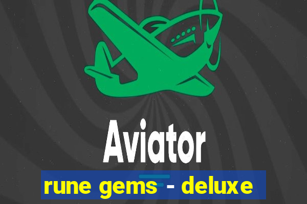 rune gems - deluxe