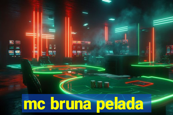 mc bruna pelada
