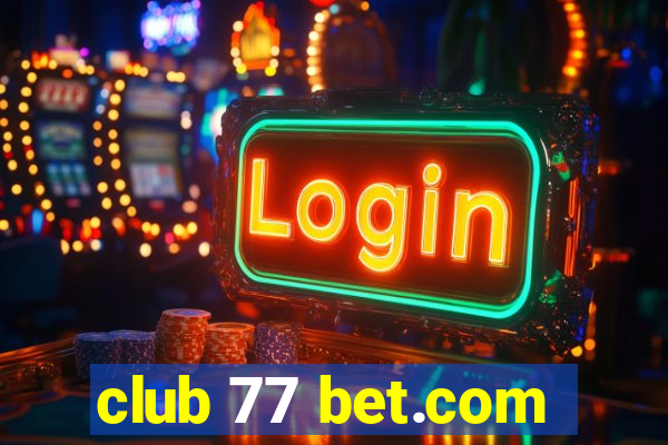 club 77 bet.com