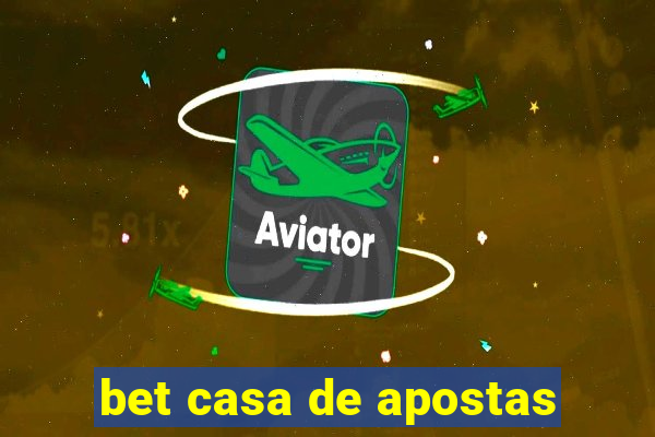 bet casa de apostas