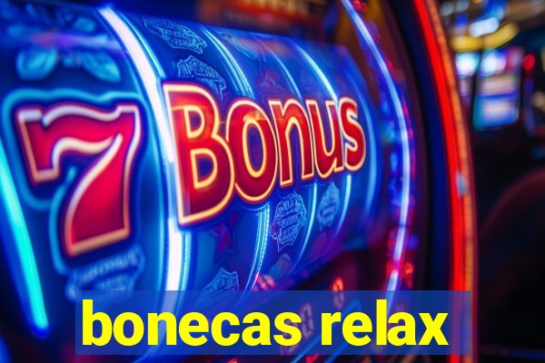 bonecas relax