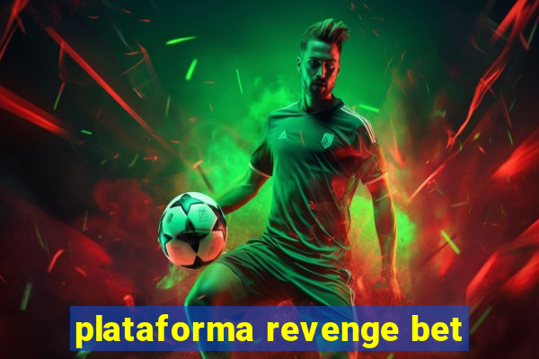 plataforma revenge bet