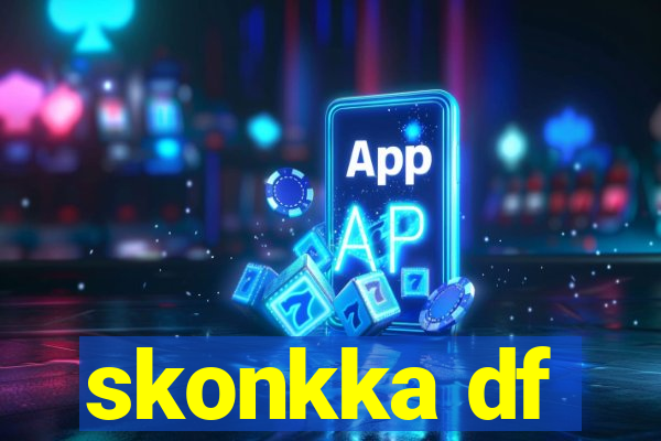 skonkka df
