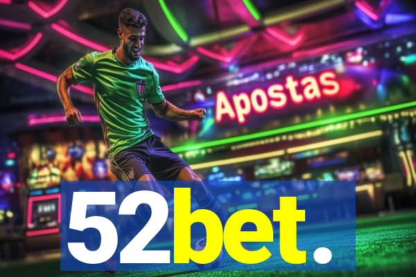 52bet.