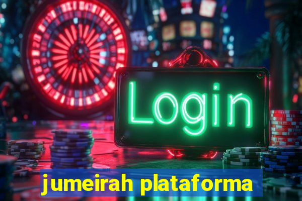 jumeirah plataforma
