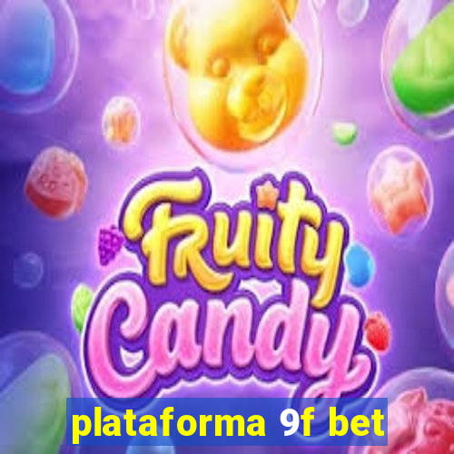 plataforma 9f bet