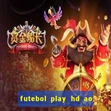 futebol play hd ao vivo agora