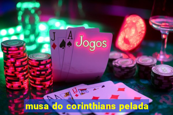 musa do corinthians pelada