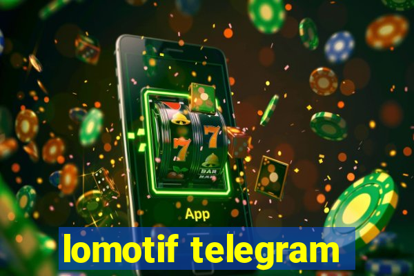 lomotif telegram