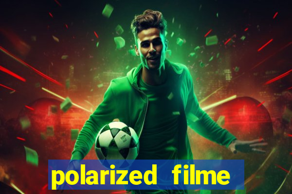 polarized filme completo dublado