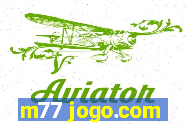 m77 jogo.com