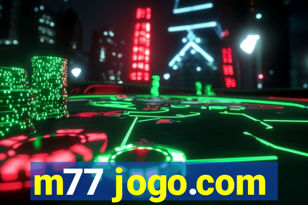 m77 jogo.com
