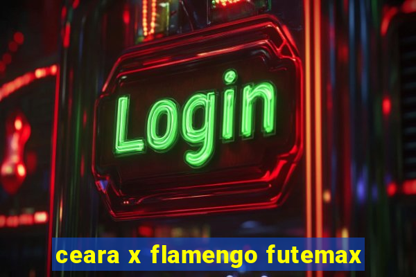 ceara x flamengo futemax