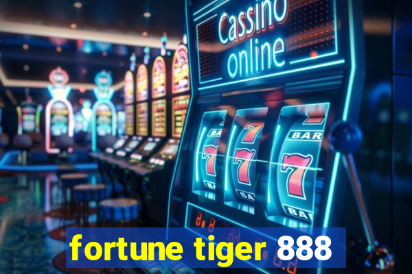 fortune tiger 888