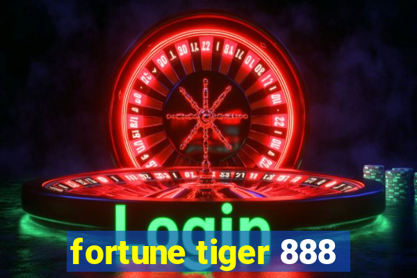 fortune tiger 888