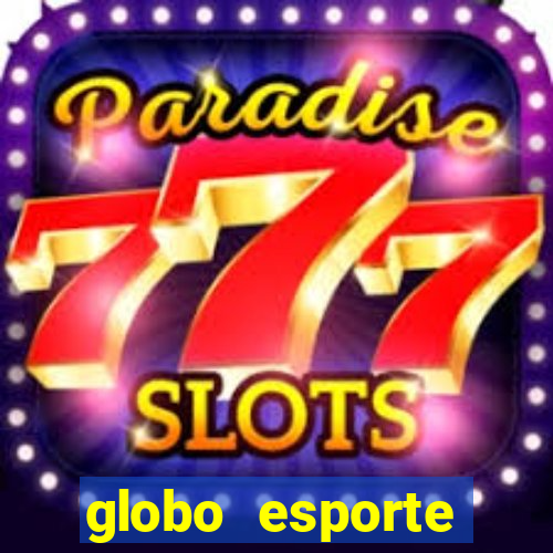 globo esporte absolutamente tudo sobre esporte enoticias pop