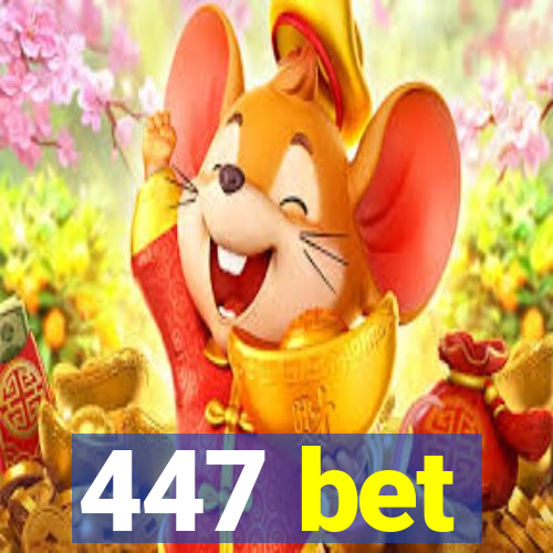 447 bet