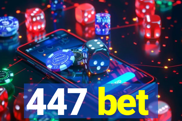 447 bet