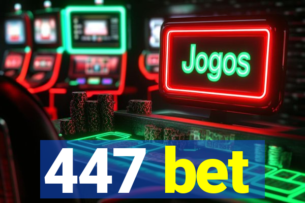 447 bet