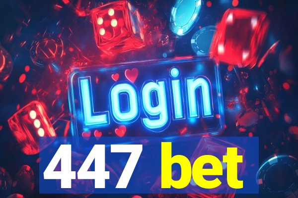 447 bet