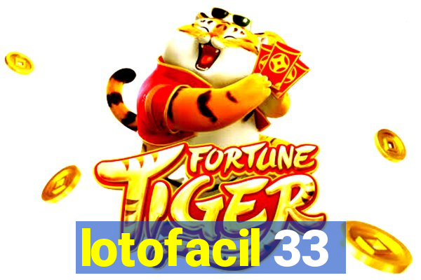lotofacil 33