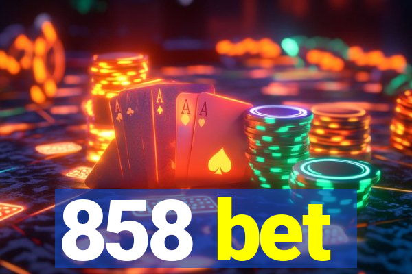 858 bet